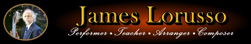 James Lorusso - Performer, Teacher, Arranger, Composer